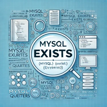 การใช้งาน MySQL EXISTS และ NOT EXISTS: คู่มือพร้อมตัวอย่างและเทคนิคการเพิ่มประสิทธิภาพ