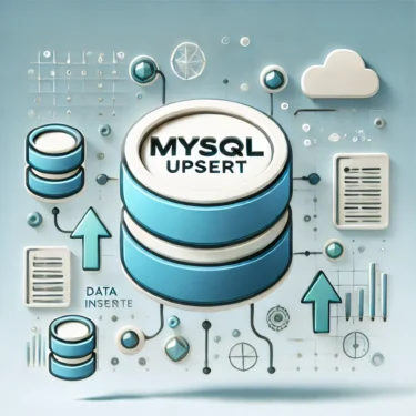 MySQL UPSERTの完全ガイド｜データベースの効率的なデータ挿入と更新方法