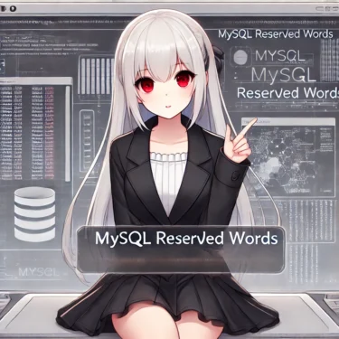 MySQL Reserved Words: List, Error Avoidance & Best Practices