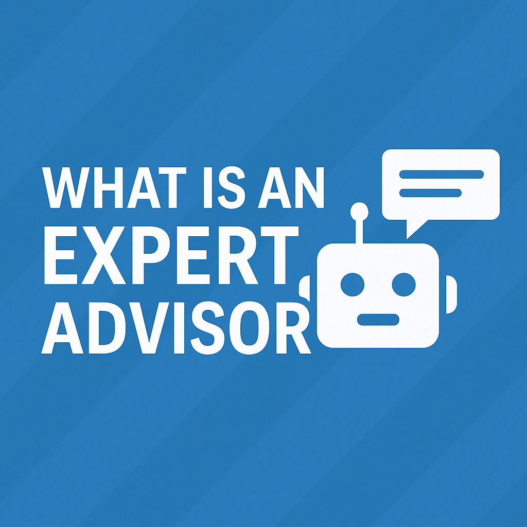 What Is an Expert Advisor