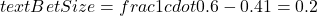 text{Bet Size} = frac{1 cdot 0.6 - 0.4}{1} = 0.2